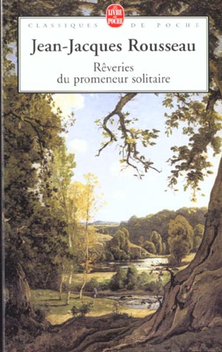 LES REVERIES DU PROMENEUR SOLI - ROUSSEAU J-J. - LGF/Livre de Poche