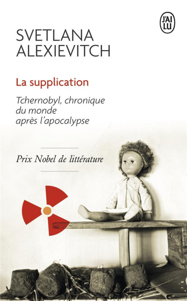 LA SUPPLICATION - TCHERNOBYL, - ALEXIEVITCH SVETLANA - J'ai lu