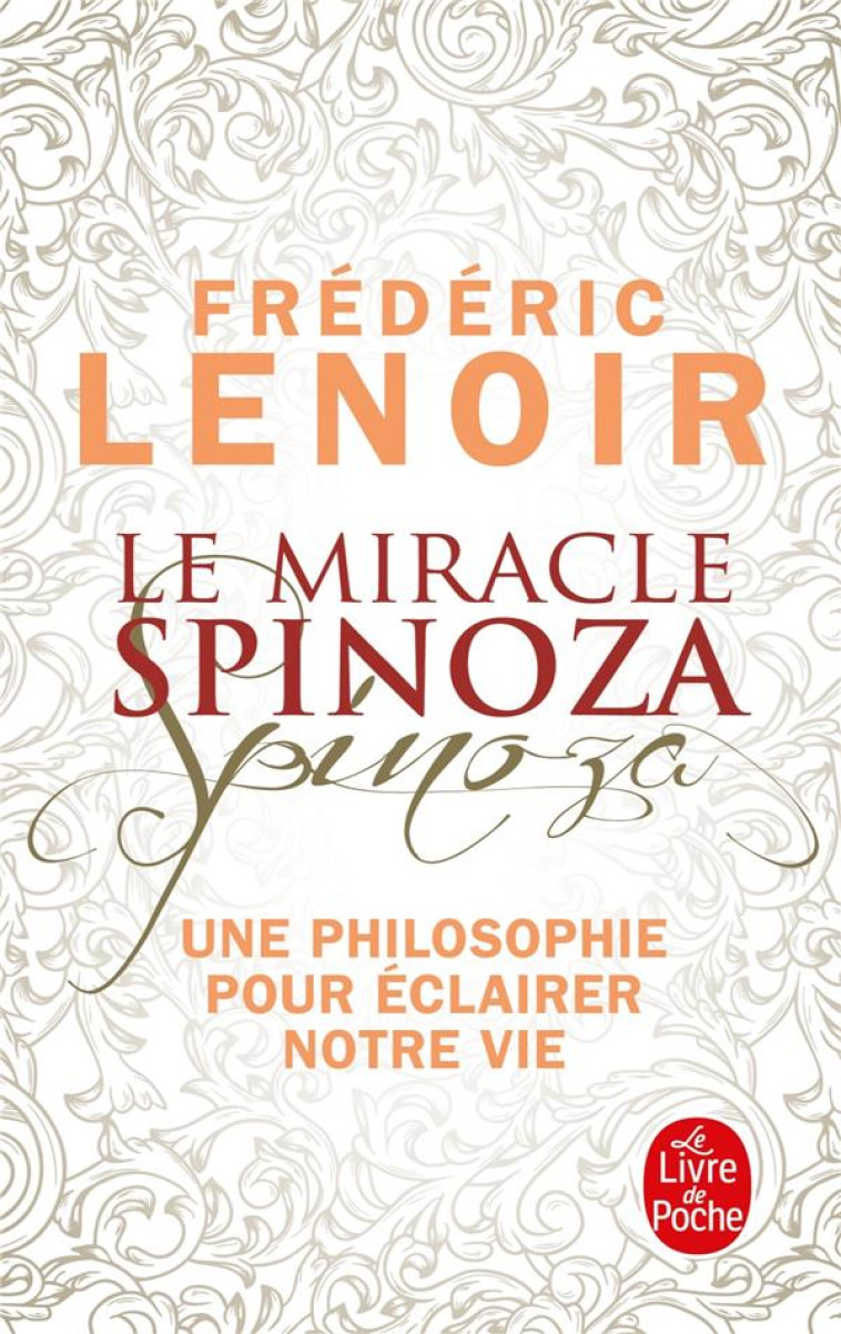 LE MIRACLE SPINOZA - UNE PHILO - LENOIR FREDERIC - NC