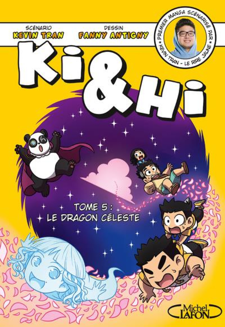 KI & HI - TOME 5 LE DRAGON CEL - TRAN/ANTIGNY - MICHEL LAFON