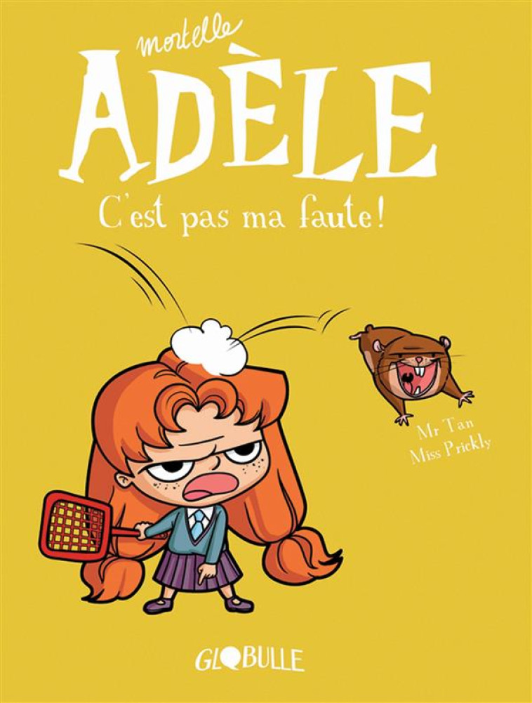 MORTELLE ADELE, C-EST PAS MA F - M. TAN/MISS PRICKLY - Tourbillon