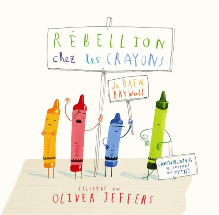 REBELLION CHEZ LES CRAYONS. - DAYWALT/JEFFERS - Kaléidoscope