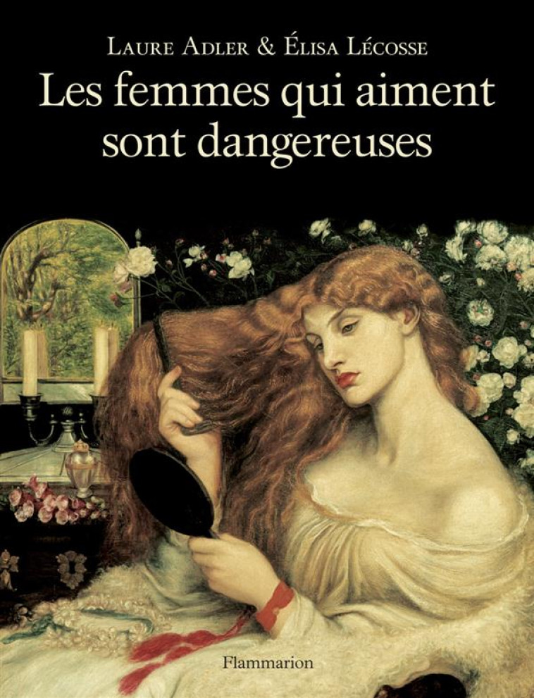 LES FEMMES QUI AIMENT SONT DAN - LECOSSE/ADLER - Flammarion