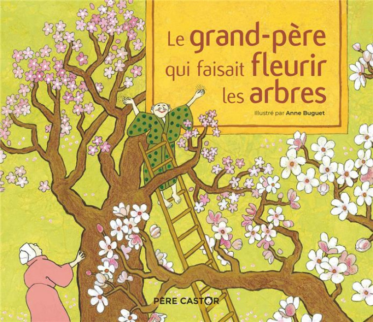 LE GRAND-PERE QUI FAISAIT FLEU - ANONYME/BUGUET - FLAMMARION