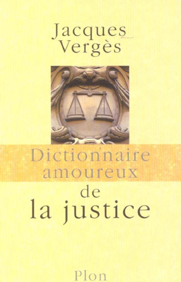 DICTIONNAIRE AMOUREUX DE LA JU - VERGES JACQUES - PLON