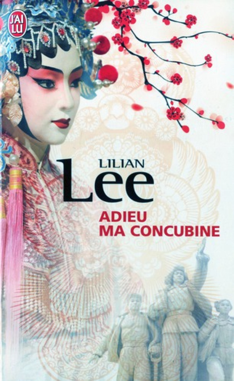 ADIEU MA CONCUBINE - LEE LILIAN - J'AI LU