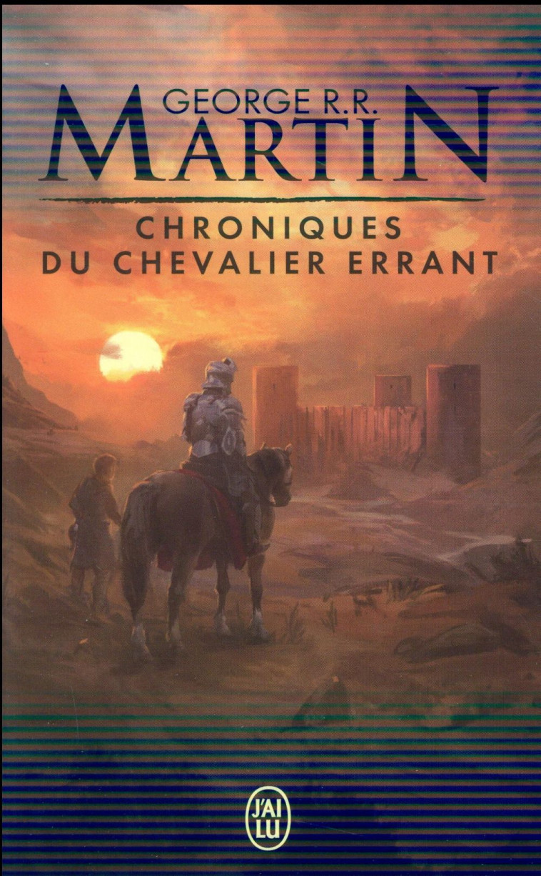 CHRONIQUES DU CHEVALIER ERRANT - MARTIN GEORGE R.R. - J'ai lu