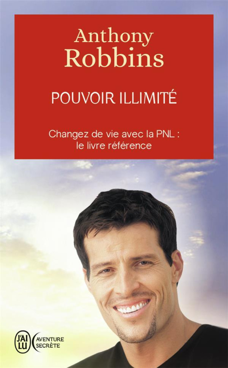 POUVOIR ILLIMITE - ROBBINS ANTHONY - J'AI LU