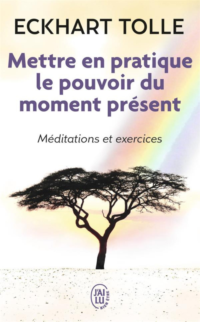 METTRE EN PRATIQUE LE POUVOIR - TOLLE ECKHART - J'AI LU