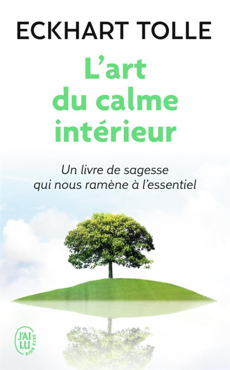 L-ART DU CALME INTERIEUR - TOLLE ECKHART - J'AI LU