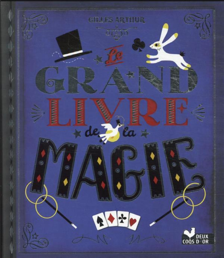 LE GRAND LIVRE DE LA MAGIE - ARTHUR GILLES - HACHETTE