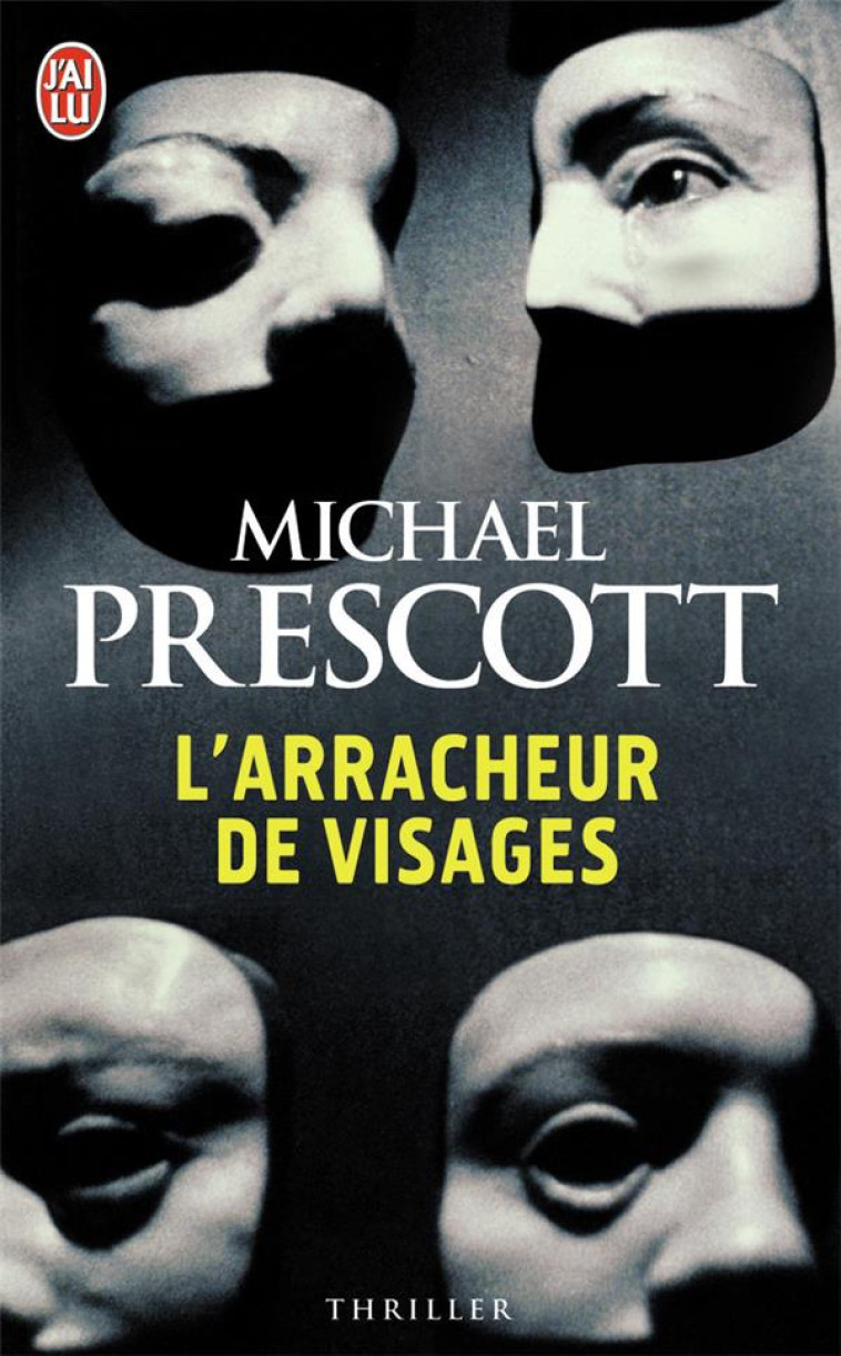 L-ARRACHEUR DE VISAGES - PRESCOTT MICHAEL - J'AI LU