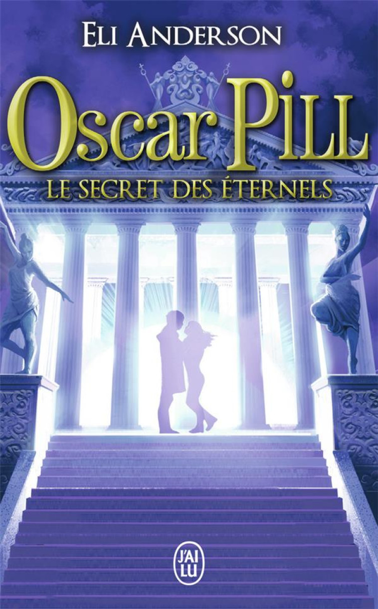 OSCAR PILL. VOLUME 3. LE SECRE - ANDERSON ELI - J'ai lu