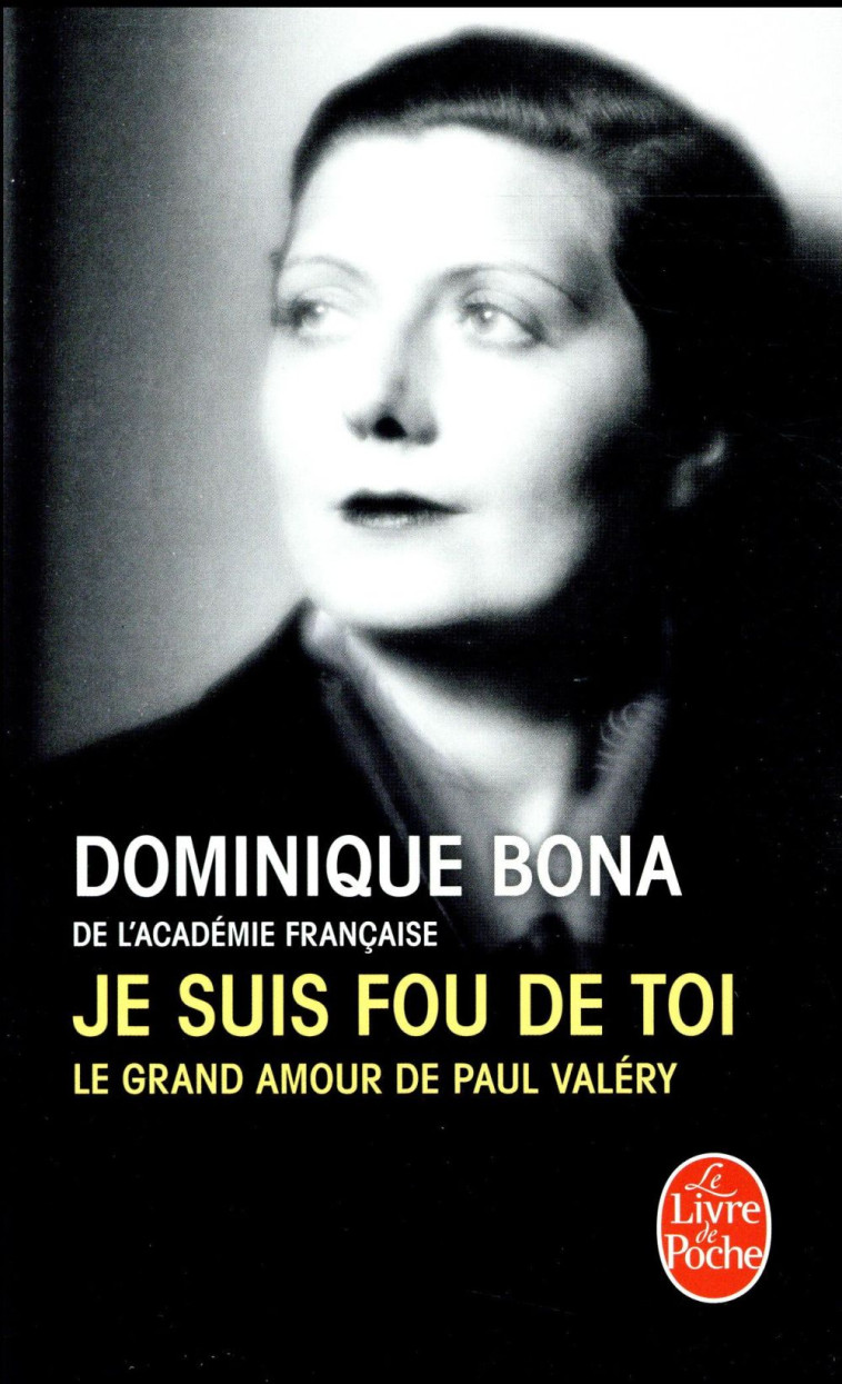 JE SUIS FOU DE TOI - BONA DOMINIQUE - LGF/Livre de Poche