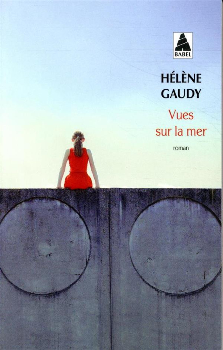 VUES SUR LA MER (BABEL) - GAUDY HELENE - ACTES SUD