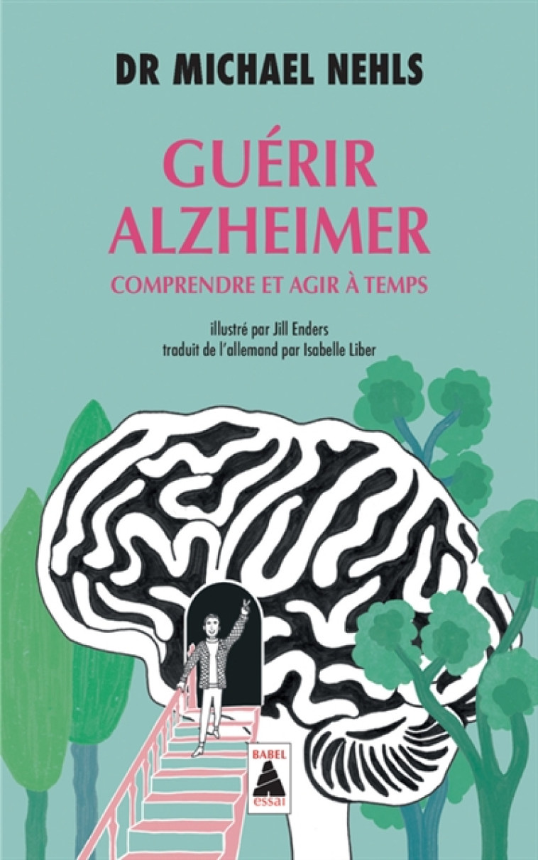 GUERIR ALZHEIMER BABEL - COMPR - NEHLS MICHAEL/ DRLIB - ACTES SUD