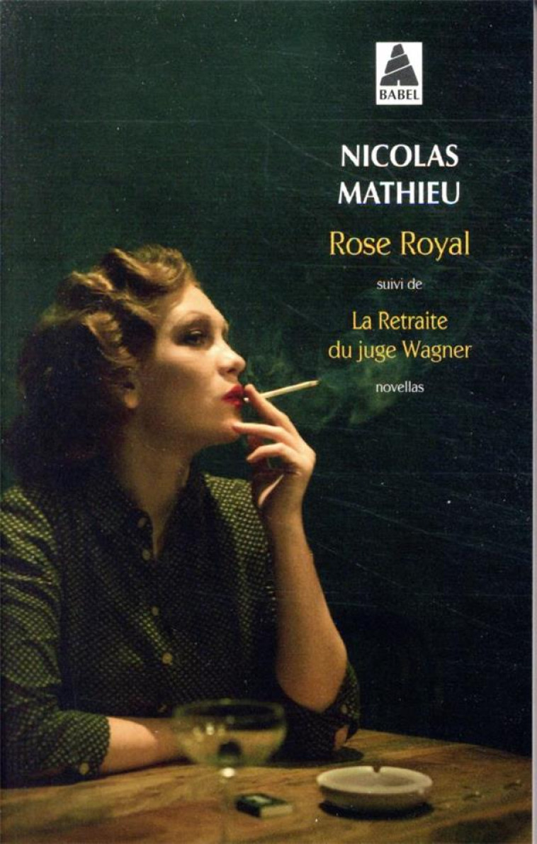 ROSE ROYAL - SUIVI DE LA RETRA - MATHIEU NICOLAS - ACTES SUD