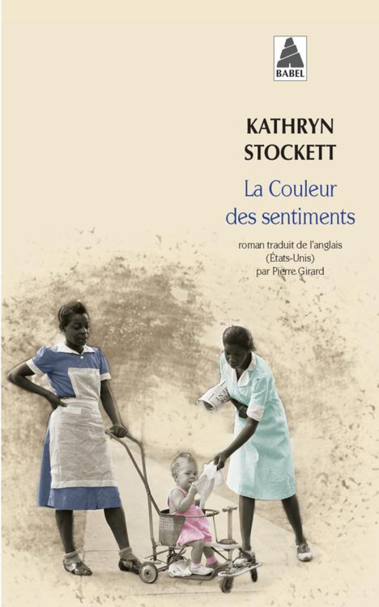 COULEUR DES SENTIMENTS - BABEL - STOCKETT KATHRYN - Actes Sud