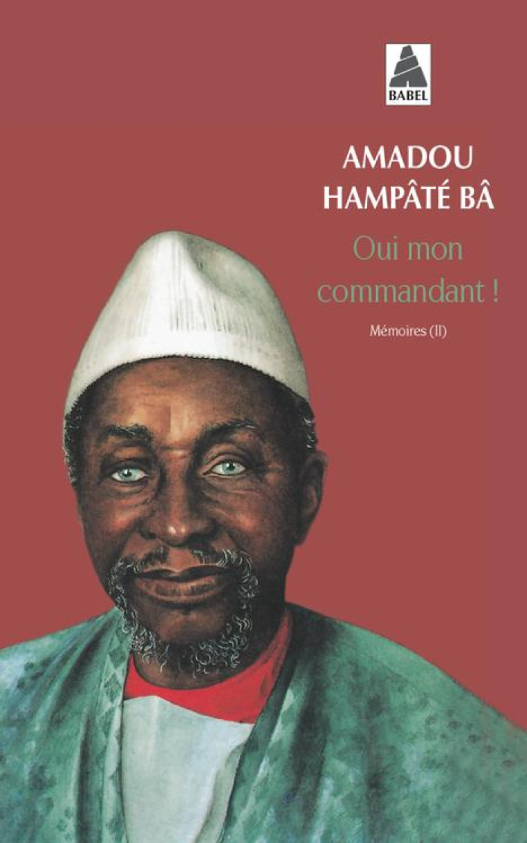 OUI MON COMMANDANT - MEMOIRES - BA AMADOU HAMPATE - ACTES SUD