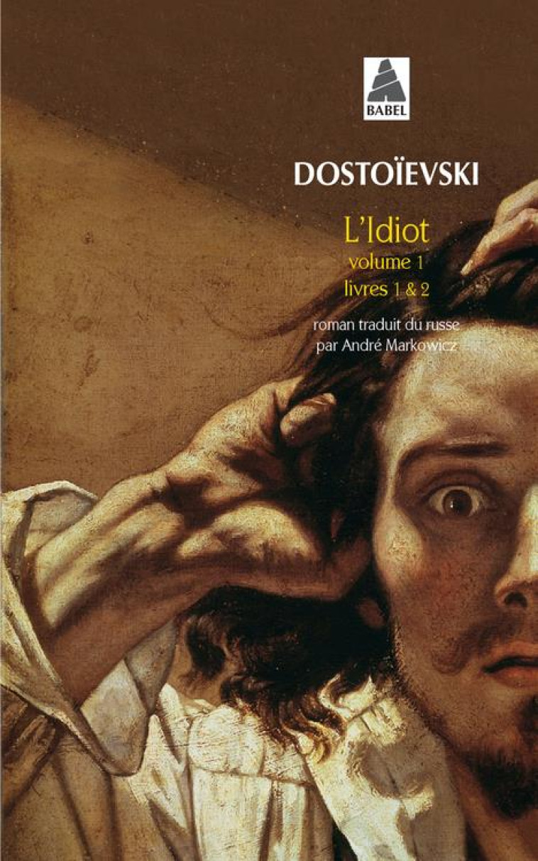 L-IDIOT VOLUME 1 (LIVRES I ET - DOSTOIEVSKI/GUERIN - ACTES SUD