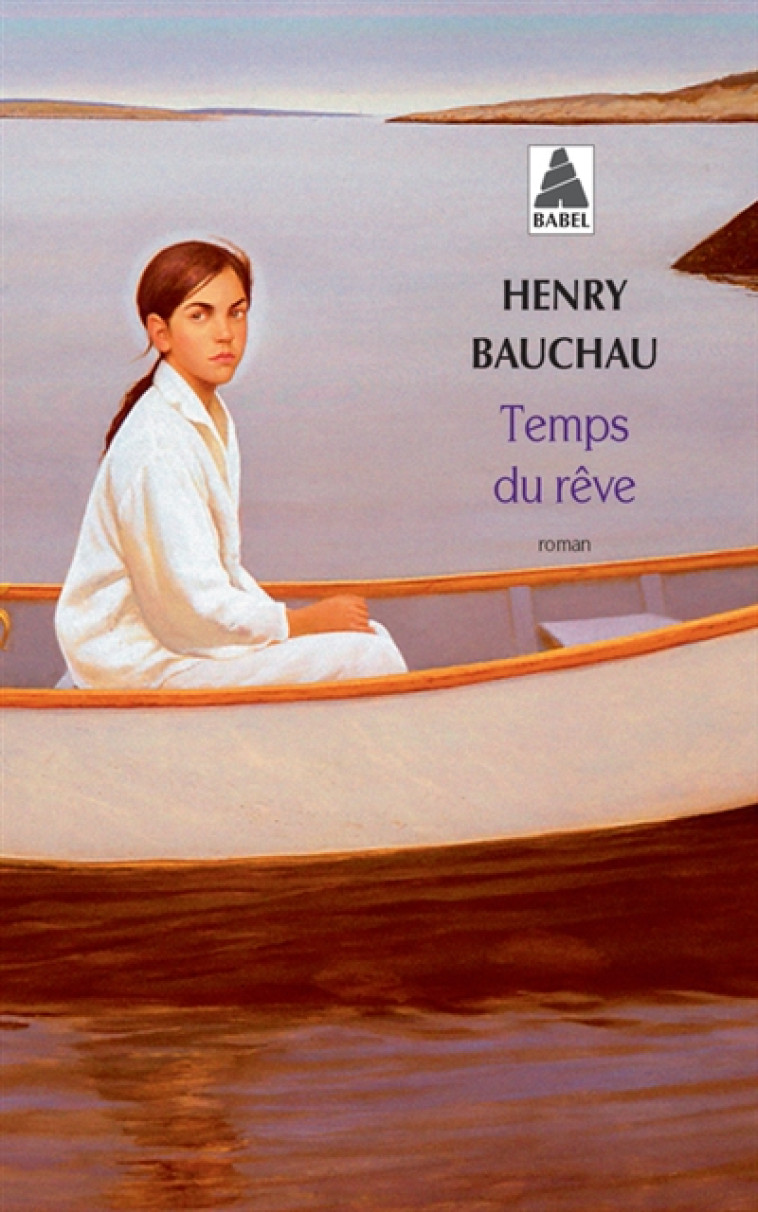 TEMPS DU REVE (BABEL) - BAUCHAU HENRY - Actes Sud