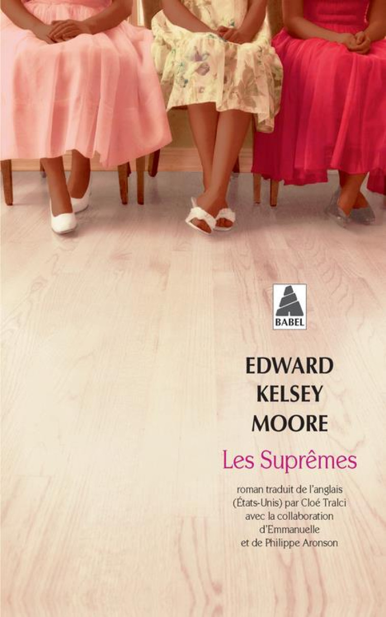 LES SUPREMES BABEL 1322 - MOORE EDWARD KELSEY - Actes Sud