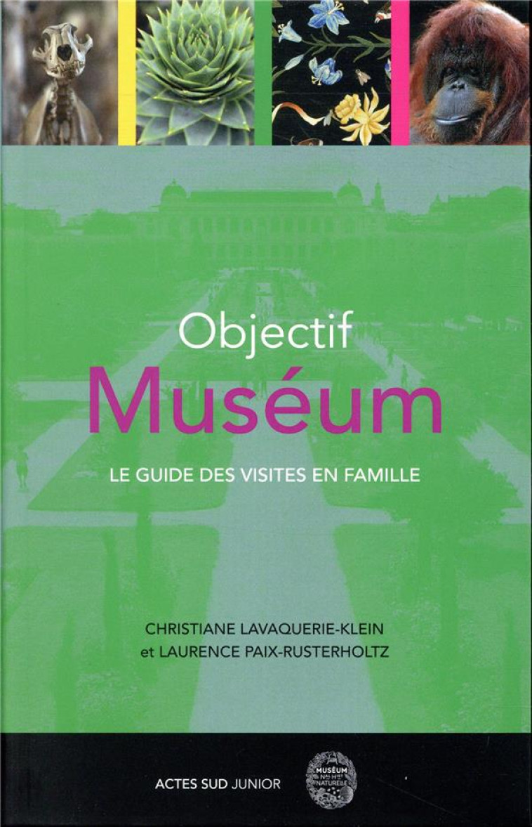 OBJECTIF MUSEUM - LE GUIDE DES - LAVAQUERIE-KLEIN - ACTES SUD