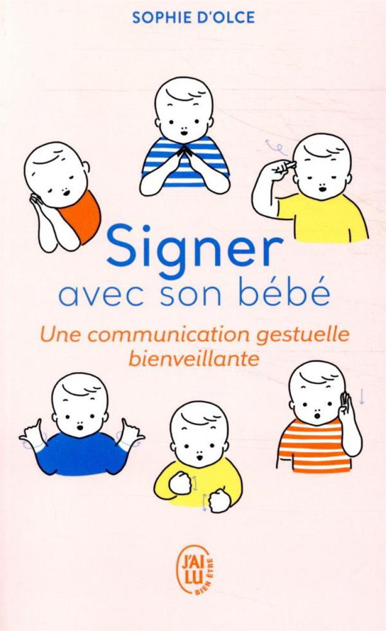 SIGNER AVEC SON BEBE - UNE COM - D-OLCE/NAKAMURA - J'AI LU