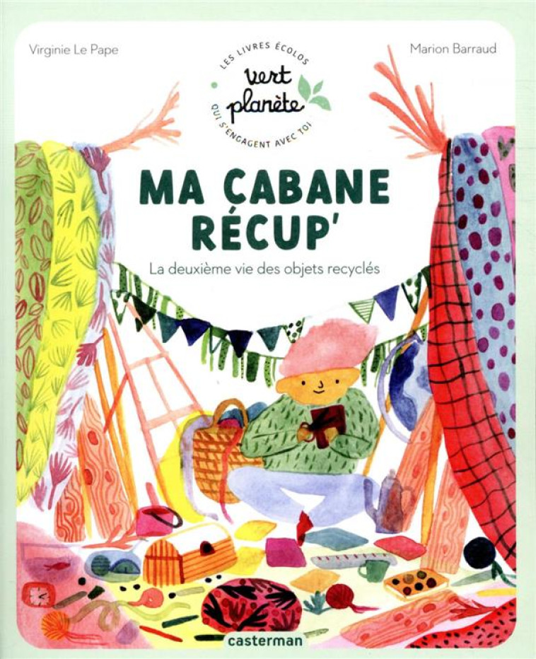 MA CABANE RECUP- - LA DEUXIEME - LE PAPE/BARRAUD - CASTERMAN