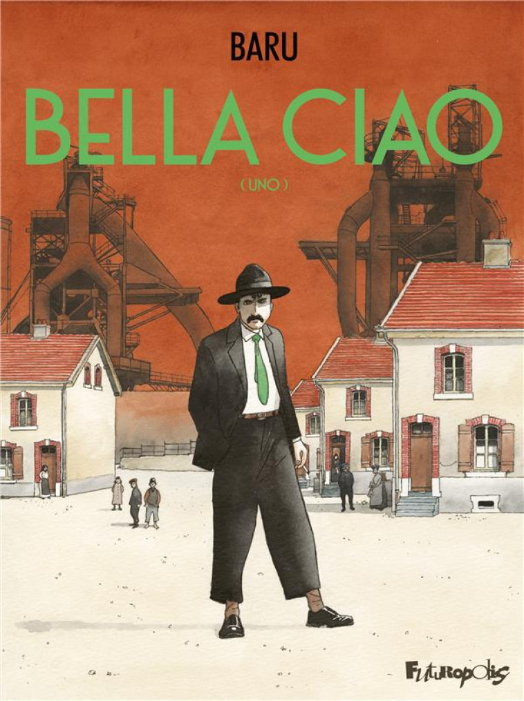 BELLA CIAO - LIVRE I : UNO - BARU - GALLISOL