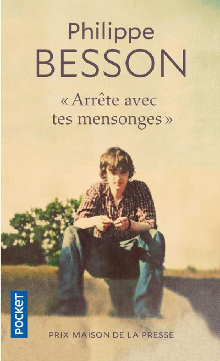 ARRETE AVEC TES MENSONGES - BESSON PHILIPPE - POCKET