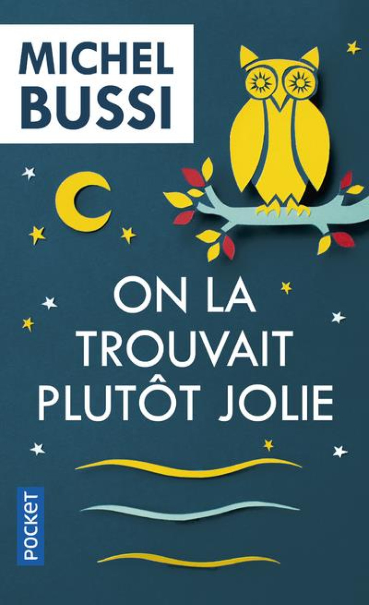 ON LA TROUVAIT PLUTOT JOLIE - BUSSI MICHEL - POCKET