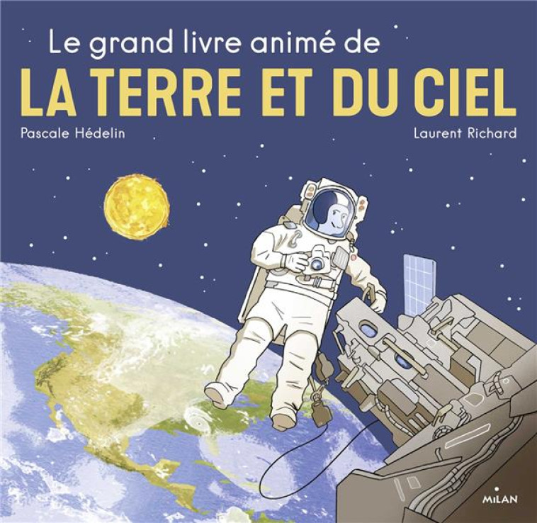 LE GRAND LIVRE ANIME DE LA TER - HEDELIN/RICHARD - MILAN