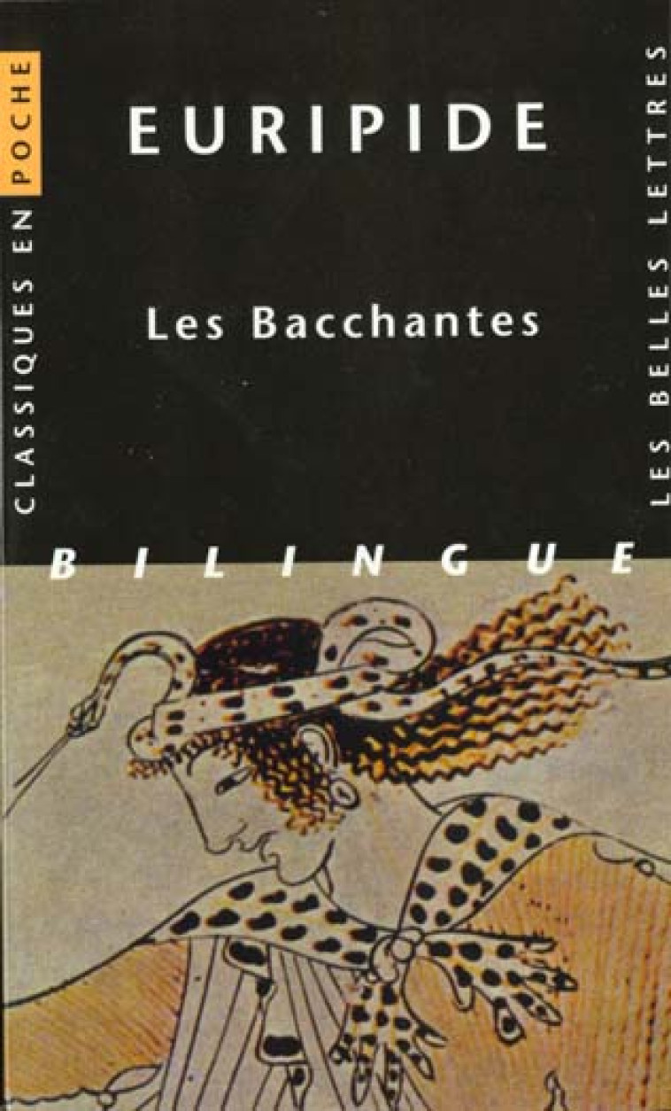 BACCHANTES (CP32) (LES) - EURIPIDE/PIGEAUD - BELLES LETTRES