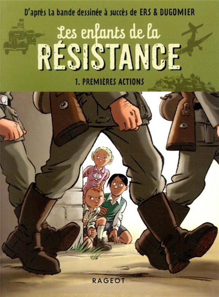 LES ENFANTS DE LA RESISTANCE - - JUGLA/ERS/DUGOMIER - RAGEOT