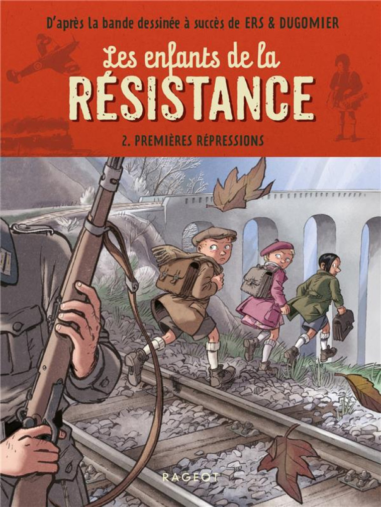 LES ENFANTS DE LA RESISTANCE - - JUGLA/DUGOMIER/ERS - RAGEOT