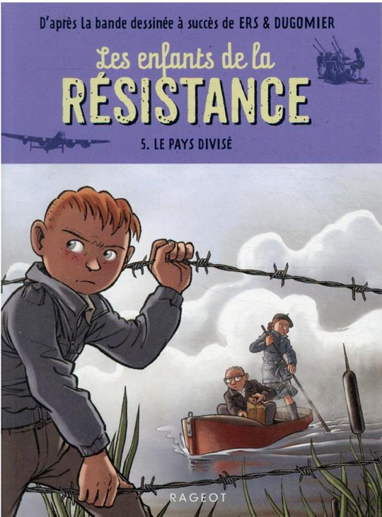 LES ENFANTS DE LA RESISTANCE - - JUGLA/ERS/DUGOMIER - RAGEOT