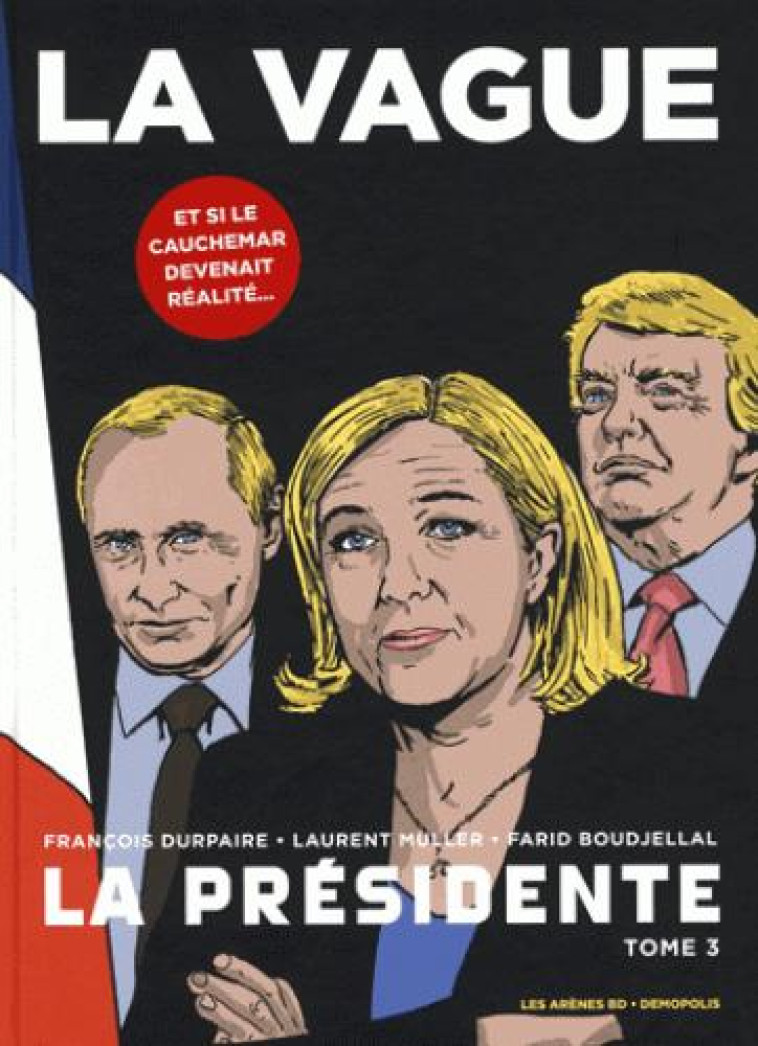 LA PRESIDENTE TOME 3 : LA VAGU - DURPAIRE/MULLER - Les Arènes