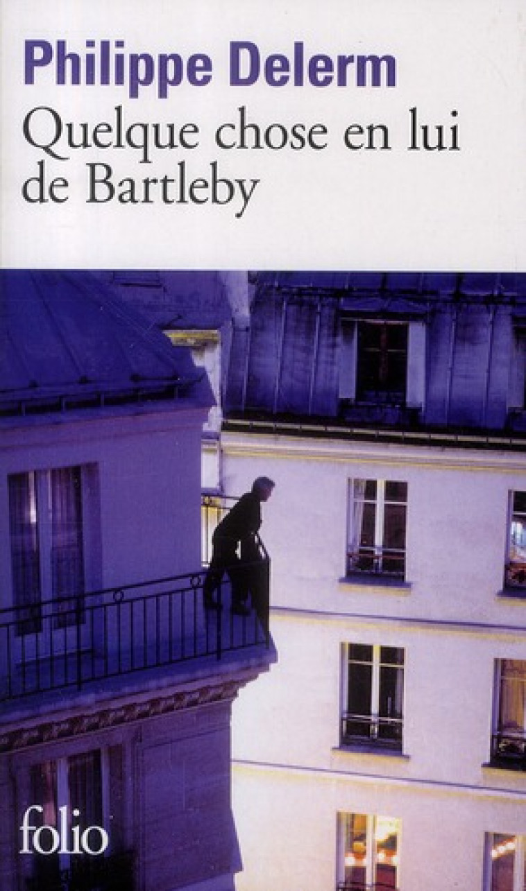 QUELQUE CHOSE DE BARTLEBY - DELERM PHILIPPE - GALLIMARD