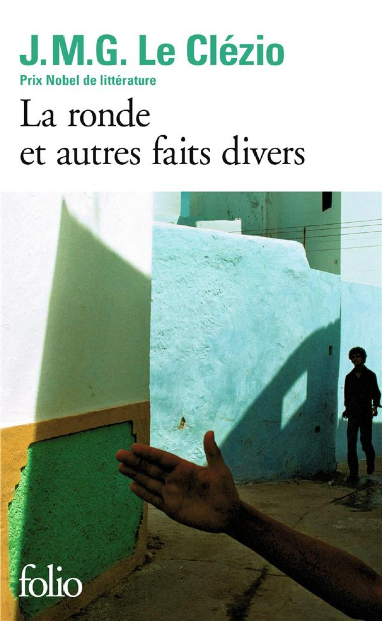 LA RONDE ET AUTRES FAITS DIVER - LE CLEZIO J. M. G. - GALLIMARD