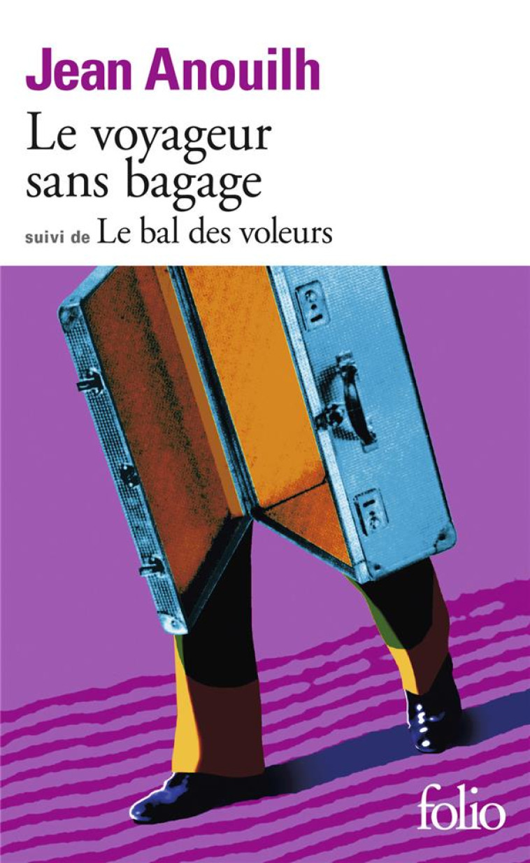 LE VOYAGEUR SANS BAGAGE / LE B - ANOUILH JEAN - GALLIMARD