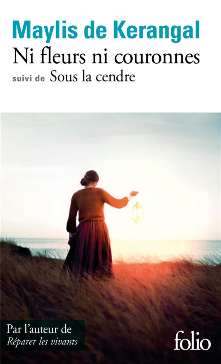 NI FLEURS NI COURONNES/SOUS LA - KERANGAL MAYLIS DE - GALLIMARD