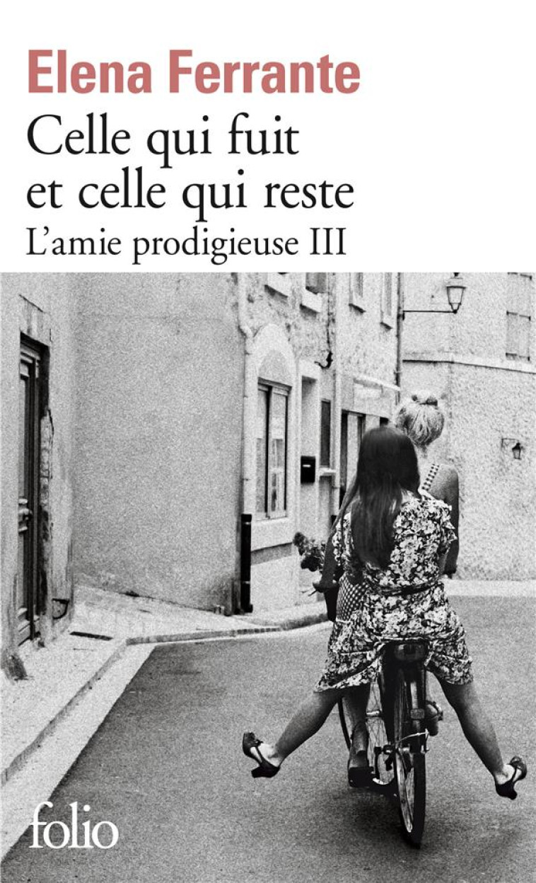 CELLE QUI FUIT ET CELLE QUI RE - FERRANTE ELENA - GALLIMARD