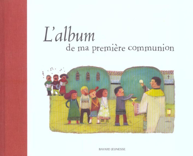 ALBUM DE MA COMMUNION - ALADJIDI/KERBA - BAYARD JEUNESSE