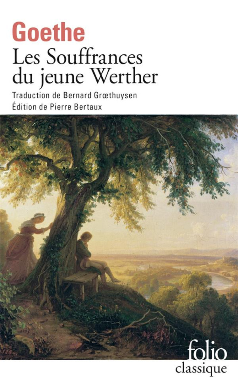 LES SOUFFRANCES DU JEUNE WERTH - GOETHE/BERTAUX - GALLIMARD