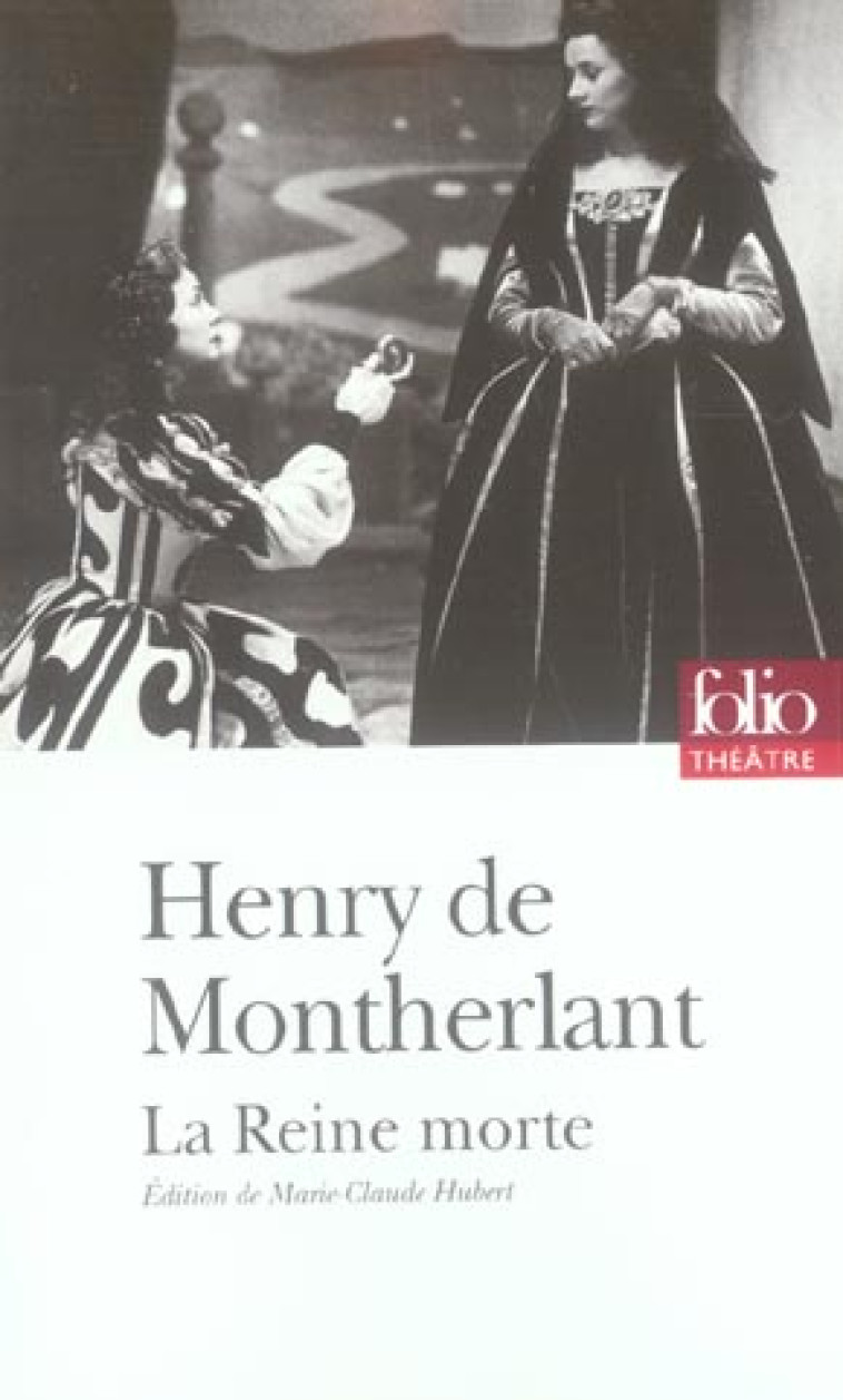 LA REINE MORTE (DRAME EN TROIS - MONTHERLANT HENRY DE - GALLIMARD