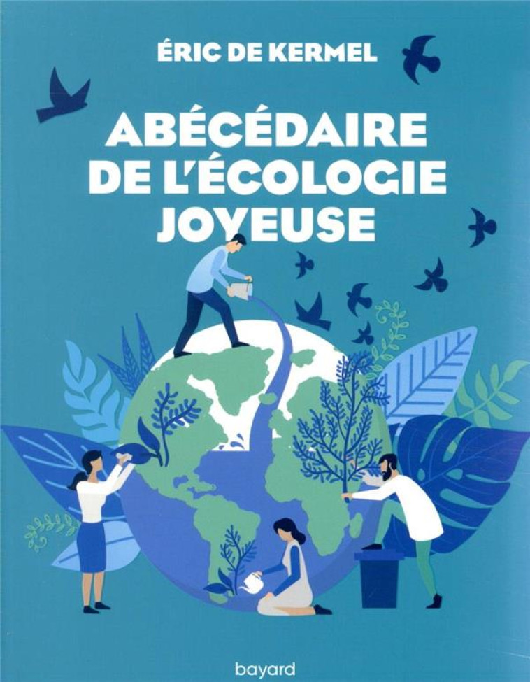 ABECEDAIRE DE L-ECOLOGIE JOYEU - DE KERMEL ERIC - BAYARD CULTURE