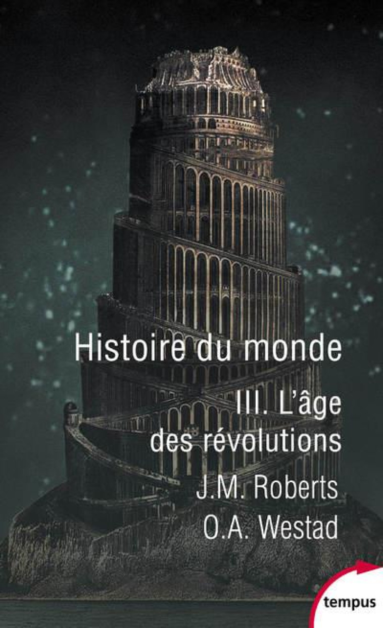 HISTOIRE DU MONDE - TOME 3 L-A - ROBERTS/WESTAD - PERRIN