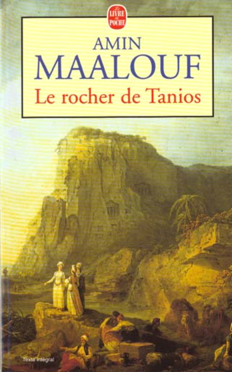 LE ROCHER DE TANIOS - MAALOUF AMIN - LGF/Livre de Poche