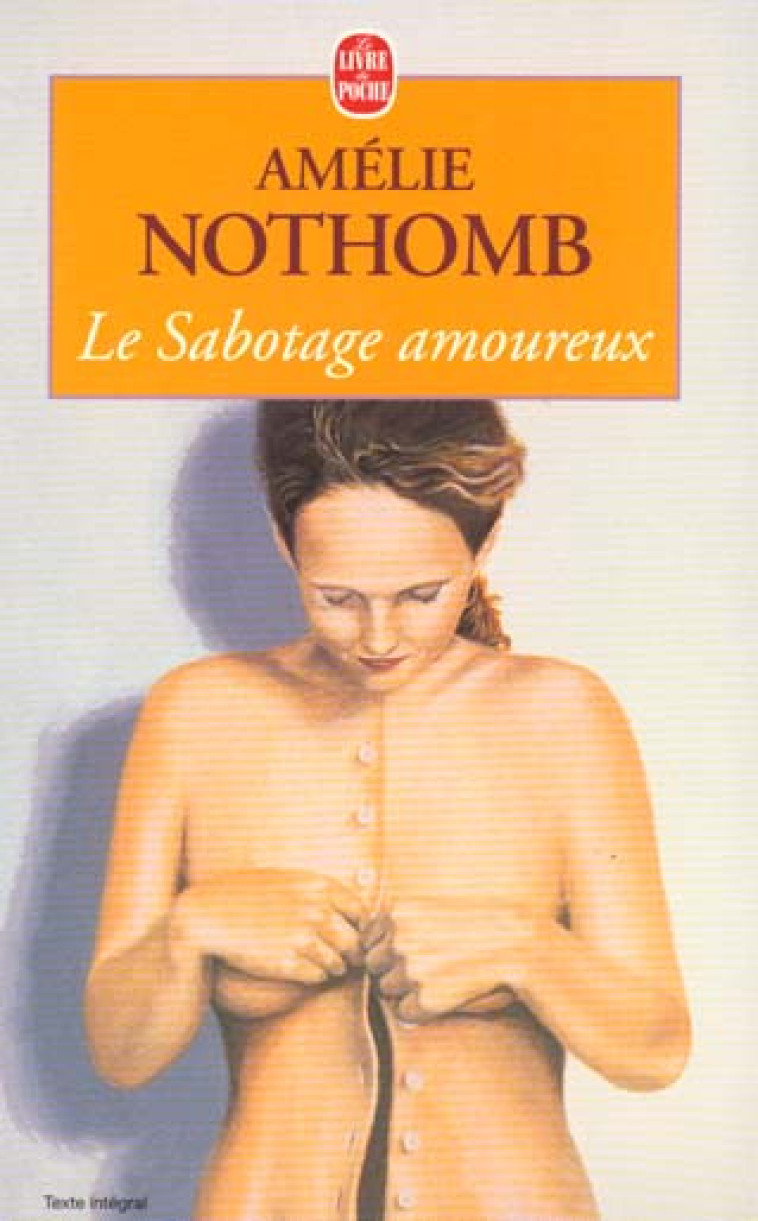 LE SABOTAGE AMOUREUX - NOTHOMB AMELIE - LGF/Livre de Poche